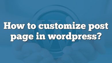 How to customize post page in wordpress?