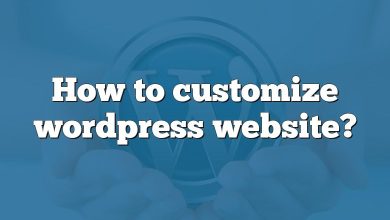 How to customize wordpress website?