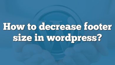 How to decrease footer size in wordpress?