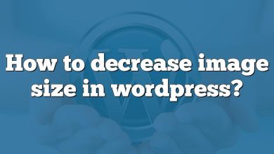 How to decrease image size in wordpress?