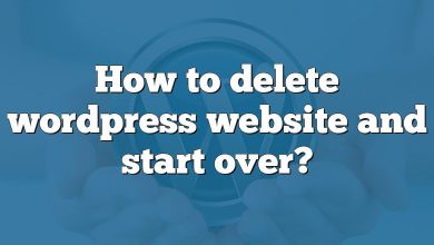 How to delete wordpress website and start over?