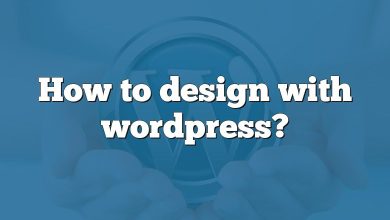 How to design with wordpress?