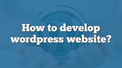 How to develop wordpress website?