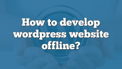How to develop wordpress website offline?