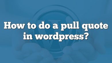 How to do a pull quote in wordpress?
