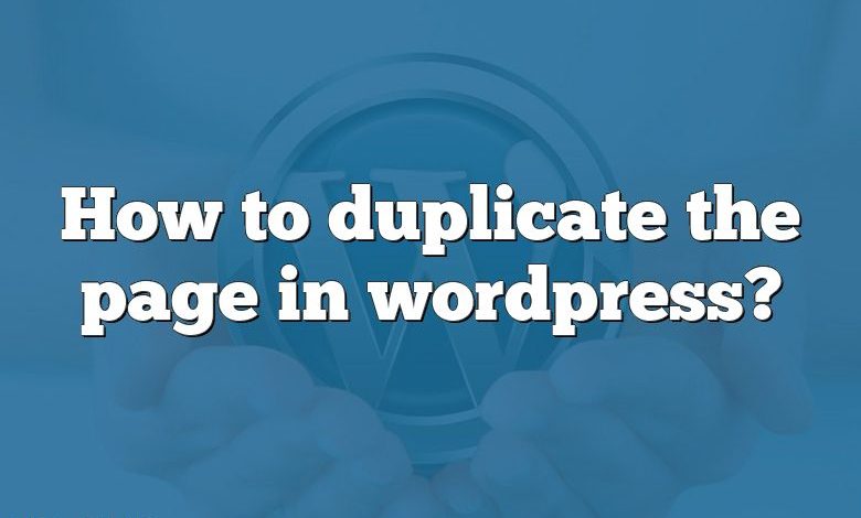 How to duplicate the page in wordpress?