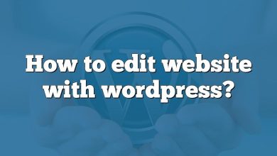 How to edit website with wordpress?