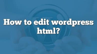 How to edit wordpress html?