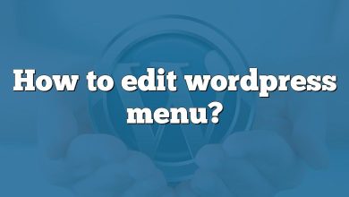 How to edit wordpress menu?