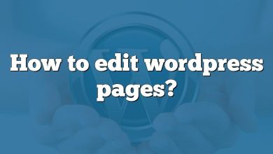 How to edit wordpress pages?