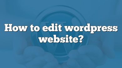 How to edit wordpress website?