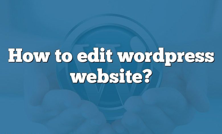 How to edit wordpress website?