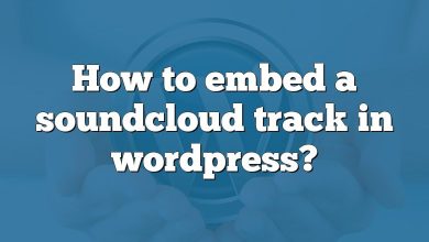 How to embed a soundcloud track in wordpress?