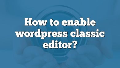 How to enable wordpress classic editor?