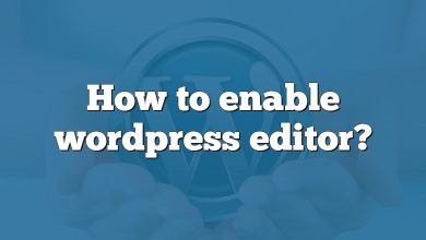 How to enable wordpress editor?