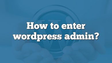 How to enter wordpress admin?