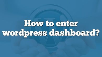 How to enter wordpress dashboard?