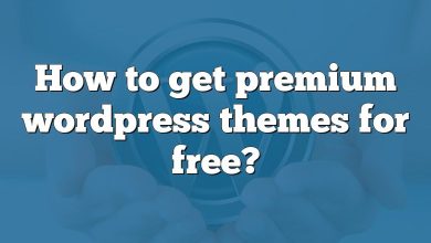 How to get premium wordpress themes for free?