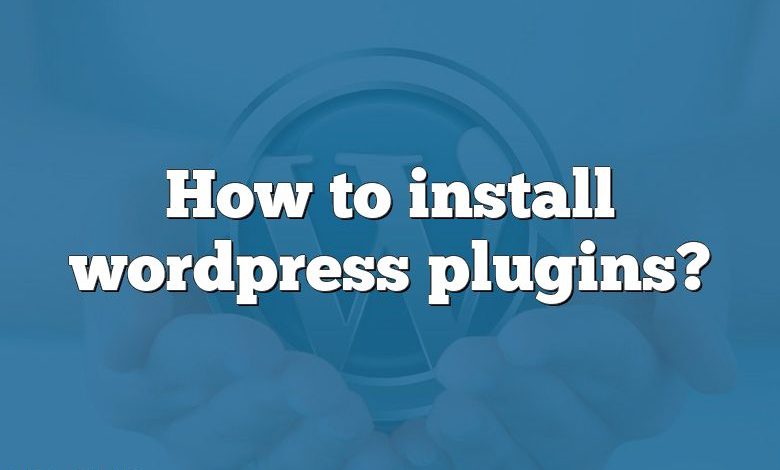 How to install wordpress plugins?