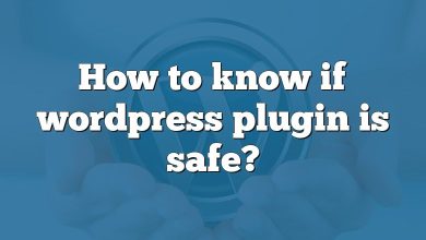 How to know if wordpress plugin is safe?