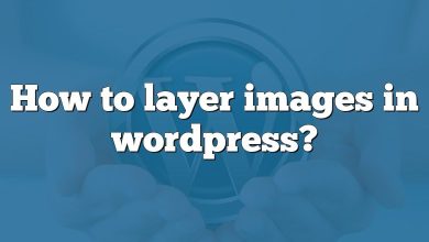 How to layer images in wordpress?