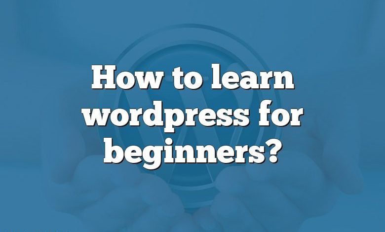 How to learn wordpress for beginners?