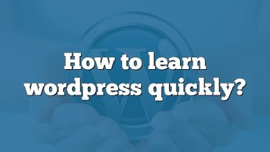 How to learn wordpress quickly?