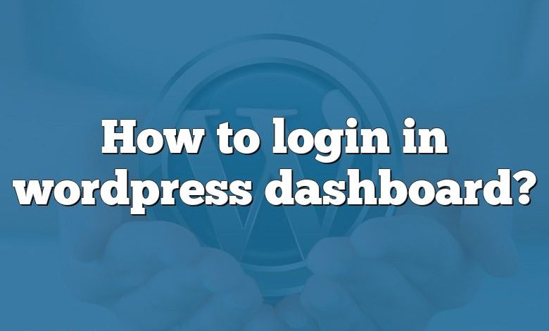 How to login in wordpress dashboard?