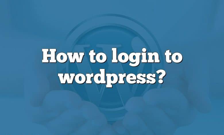 How to login to wordpress?