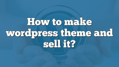 How to make wordpress theme and sell it?