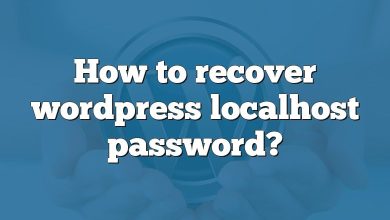 How to recover wordpress localhost password?