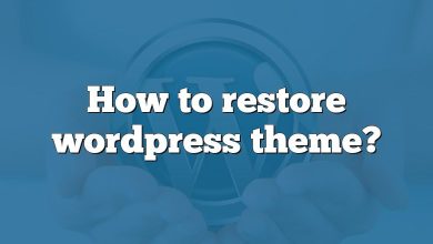 How to restore wordpress theme?