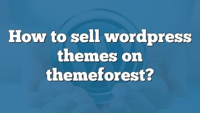 How to sell wordpress themes on themeforest?