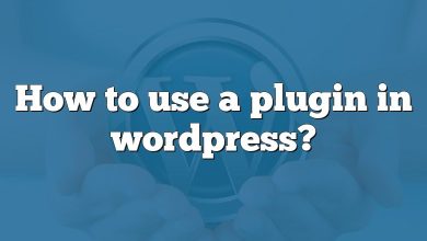 How to use a plugin in wordpress?