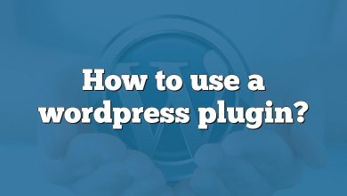 How to use a wordpress plugin?