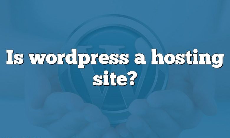 Is wordpress a hosting site?