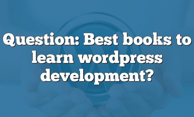 Question: Best books to learn wordpress development?