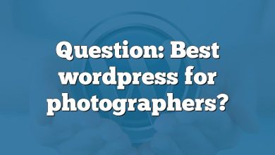 Question: Best wordpress for photographers?