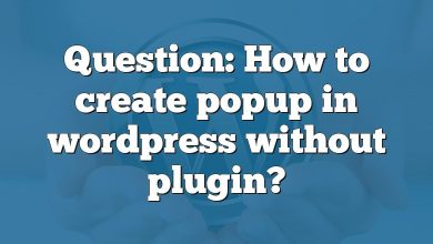 Question: How to create popup in wordpress without plugin?