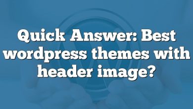 Quick Answer: Best wordpress themes with header image?