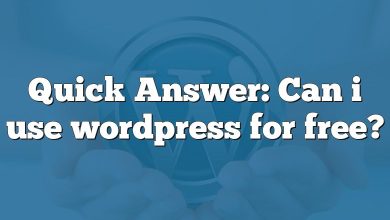 Quick Answer: Can i use wordpress for free?