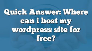 Quick Answer: Where can i host my wordpress site for free?