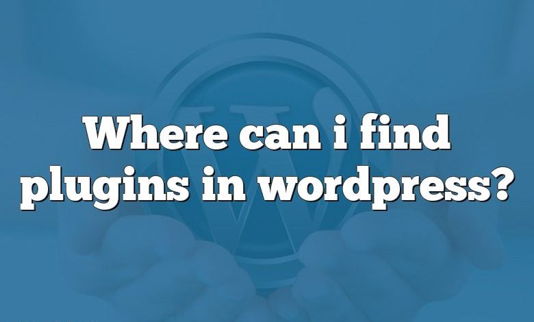 Where can i find plugins in wordpress?