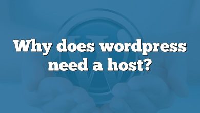 Why does wordpress need a host?
