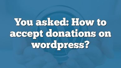 You asked: How to accept donations on wordpress?