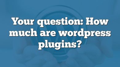 Your question: How much are wordpress plugins?