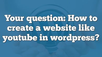 Your question: How to create a website like youtube in wordpress?