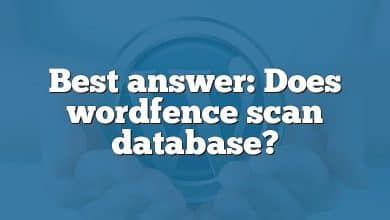 Best answer: Does wordfence scan database?