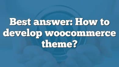 Best answer: How to develop woocommerce theme?