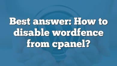 Best answer: How to disable wordfence from cpanel?